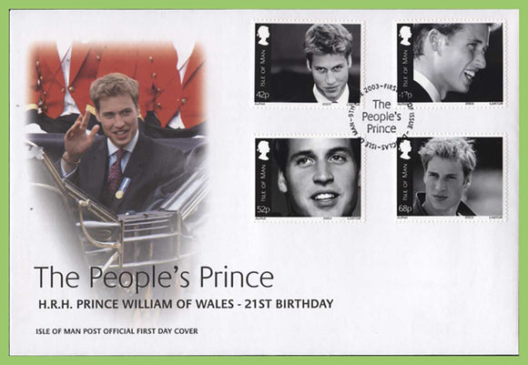 Isle of Man 2003 21st Birthday of Prince William of Wales set First Day Cover